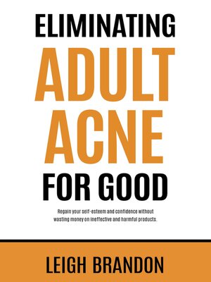 cover image of Eliminating Adult Acne for Good